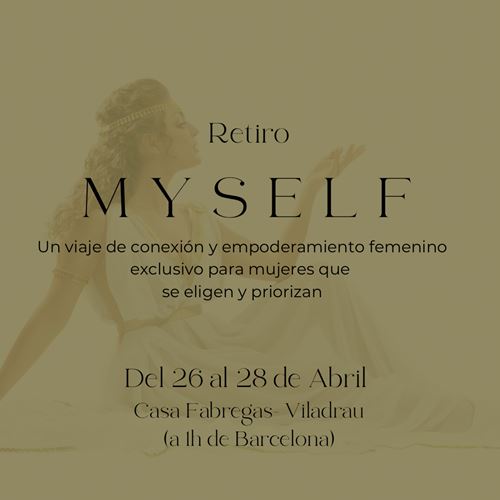 MYSELF- RETIRO DEL 26 al 28 de Abril